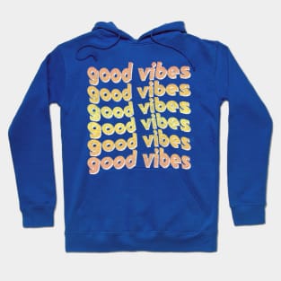Good Vibes / Faded Style Retro Typography Design Hoodie